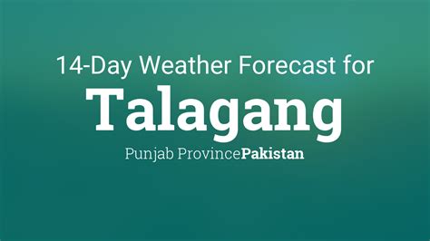 weather in talagang 10 days|Talagang, Pakistan 14 day weather forecast .